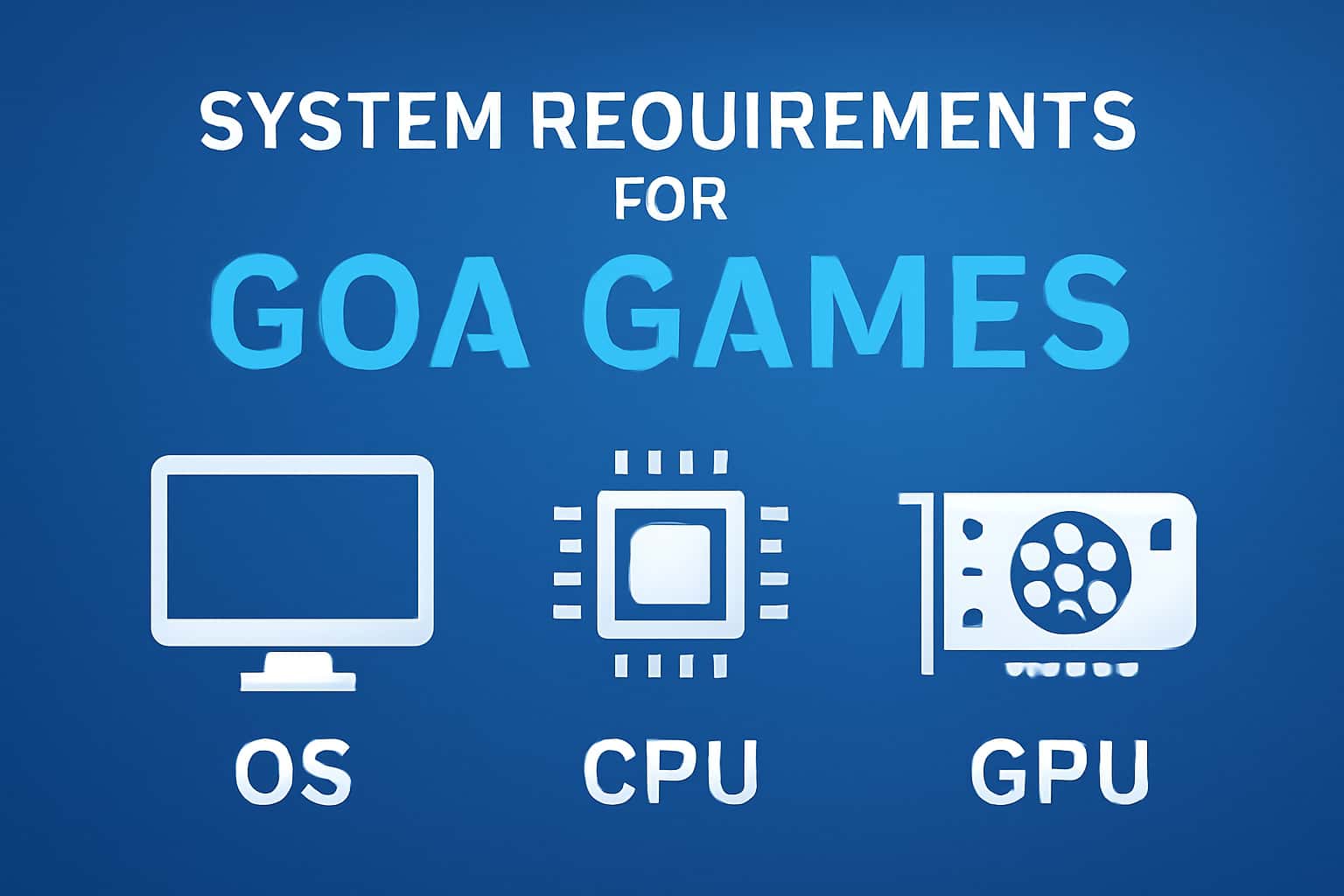 Informative visual representation of the system requirements for Goa Games.